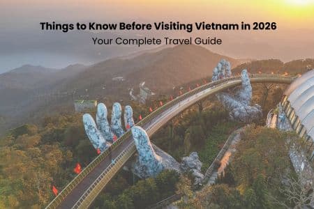 Things to Know Before Visiting Vietnam in 2026: Your Complete Travel Guide